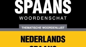 Thematische woordenschat Nederlands-Spaans - 5000 woorden