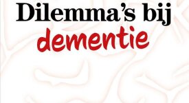 Nursing-Dementiereeks - Dilemma's bij dementie